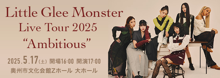 Little Glee Monster Live Tour 2025 “Ambitious”